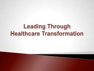 Leading Through Healthcare Transformation