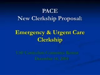 PACE New Clerkship Proposal: Emergency &amp; Urgent Care Clerkship