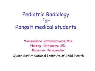 Pediatric Radiology for R a ngsit medical students
