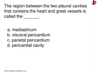 The region between the two pleural cavities that contains the heart and great vessels is called the ______.