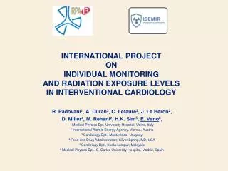 INTERNATIONAL PROJECT ON INDIVIDUAL MONITORING AND RADIATION EXPOSURE LEVELS IN INTERVENTIONAL CARDIOLOGY