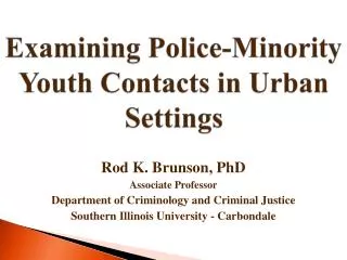 Examining Police-Minority Youth Contacts in Urban Settings