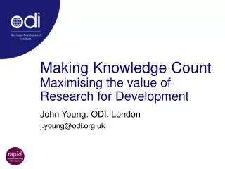 Making Knowledge Count Maximising the value of Research for Development
