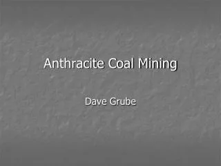 Anthracite Coal Mining