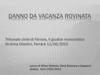 tribunale civile di ferrara il giudice monocratico dr anna ghedini ferrara 11 06 2010