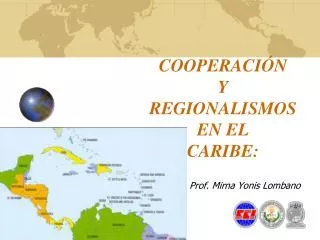 COOPERACIÓN Y REGIONALISMOS EN EL CARIBE: