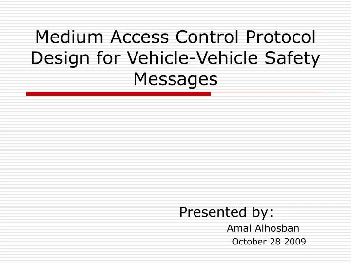 medium access control protocol design for vehicle vehicle safety messages