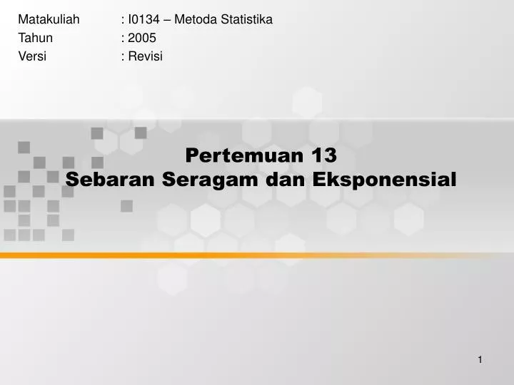 pertemuan 13 sebaran seragam dan eksponensial