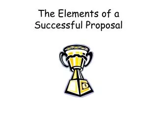 The Elements of a Successful Proposal