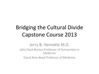 Bridging the Cultural Divide Capstone Course 2013