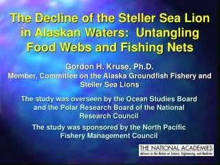 The Decline of the Steller Sea Lion in Alaskan Waters: Untangling Food Webs and Fishing Nets