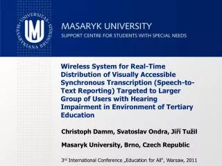 Christoph Damm, Svatoslav Ondra, Jiří Tužil Masaryk University, Brno, Czech Republic 3 rd International Conference „Edu