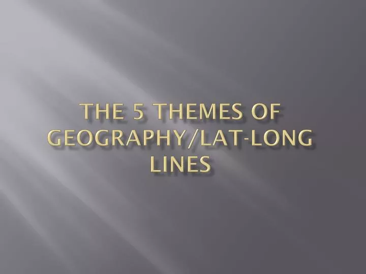 the 5 themes of geography lat long lines