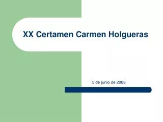 xx certamen carmen holgueras