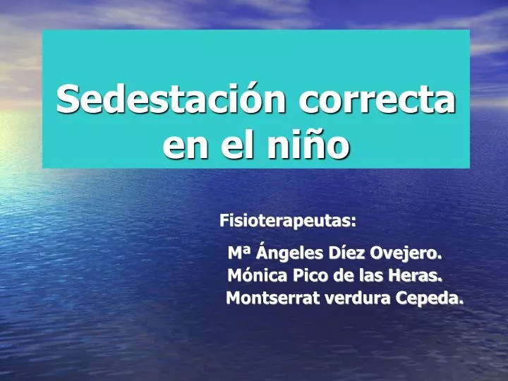 sedestaci n correcta en el ni o