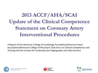 2013 ACCF/AHA/SCAI Update of the Clinical Competence Statement on Coronary Artery Interventional Procedures