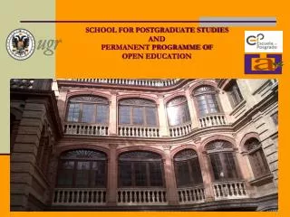 SCHOOL FOR POSTGRADUATE STUDIES AND PERMANENT PROGRAMME OF OPEN EDUCATION
