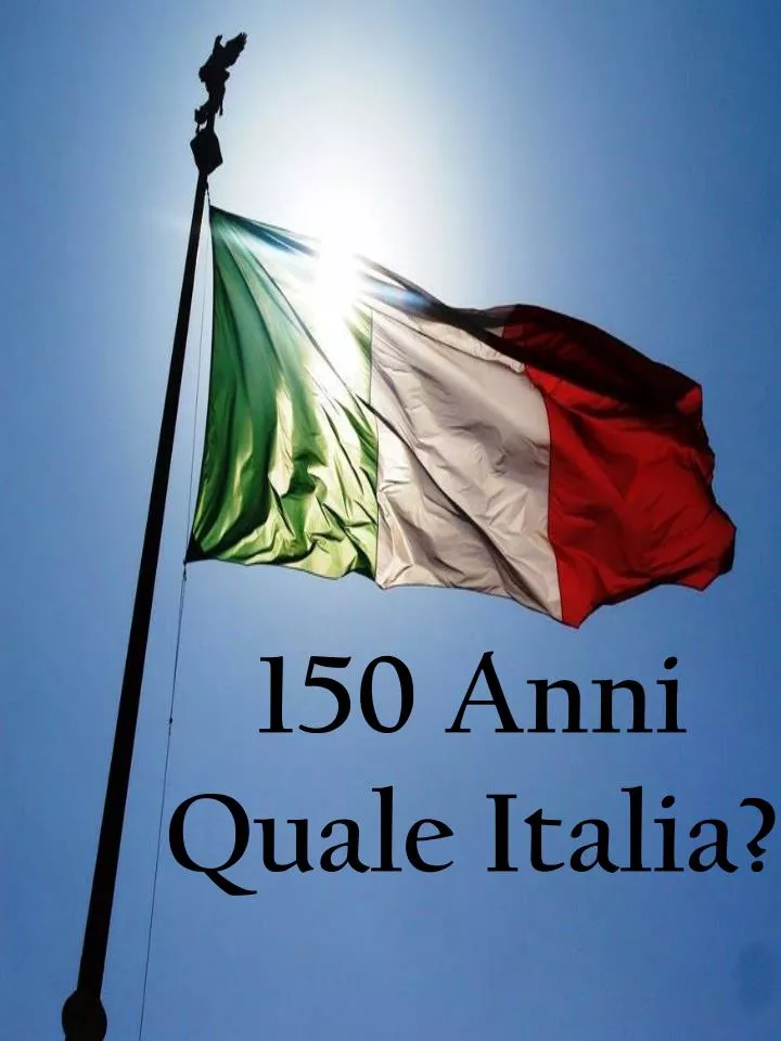 150 anni quale italia