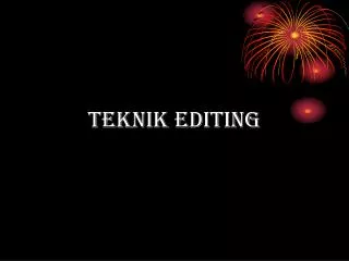 teknik editing