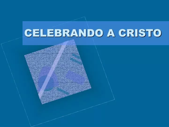 celebrando a cristo