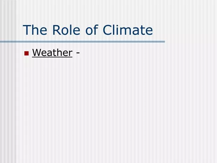 the role of climate