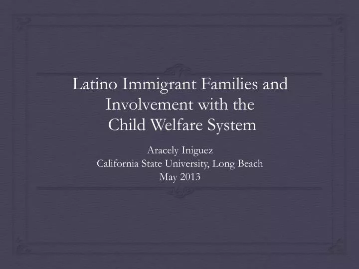 latino immigrant families and involvement with the child welfare system