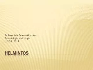 profesor luis ernesto gonz lez parasitolog a y micolog a u n s l 2011