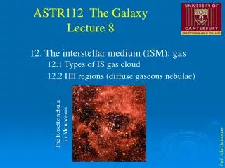 12. The interstellar medium (ISM): gas 12.1 Types of IS gas cloud 12.2 H II regions (diffuse gaseous ne