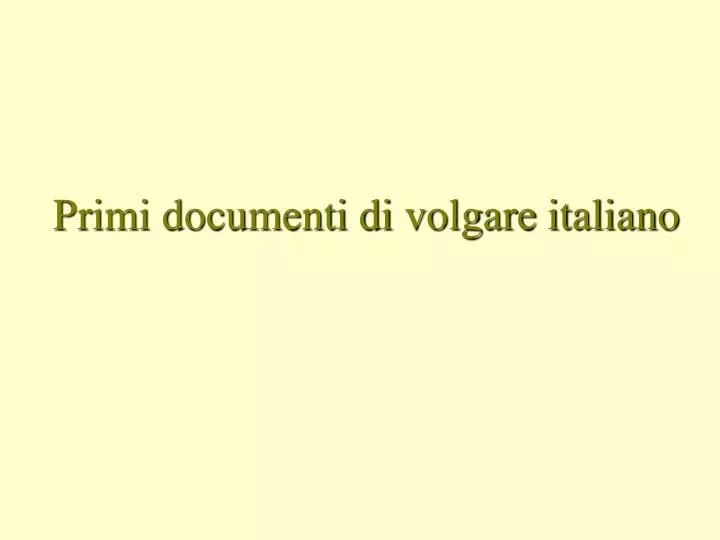 primi documenti di volgare italiano