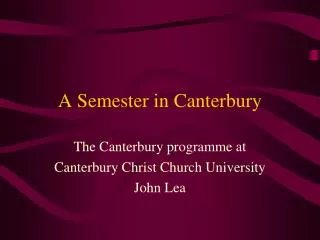 A Semester in Canterbury