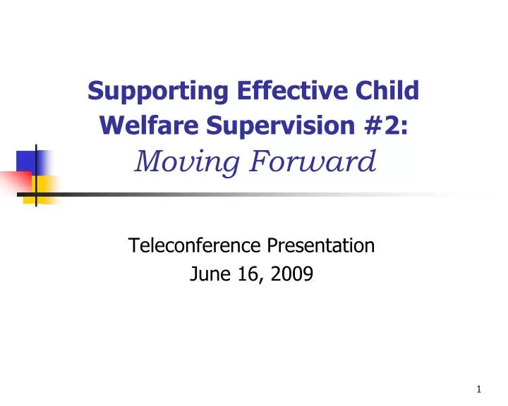supporting effective child welfare supervision 2 moving forward