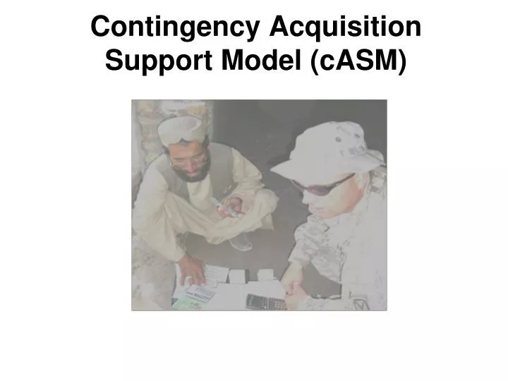 contingency acquisition support model casm