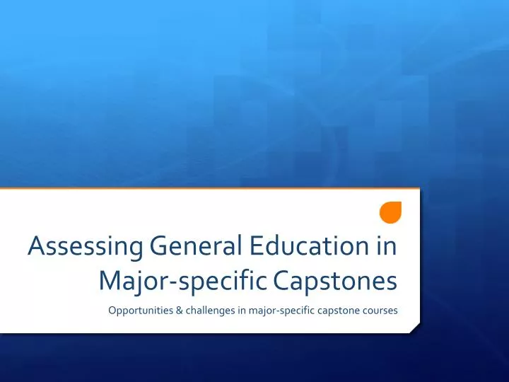 assessing general education in major specific capstones