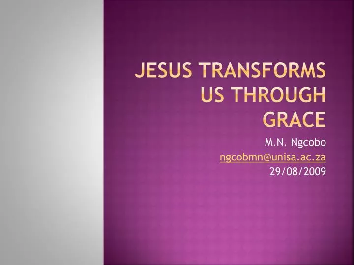 jesus transforms us through grace
