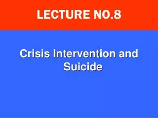 Crisis Intervention and Suicide