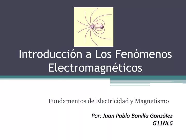 introducci n a los fen menos electromagn ticos