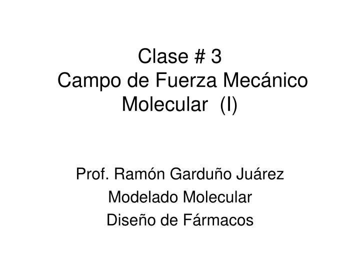 clase 3 campo de fuerza mec nico molecular i