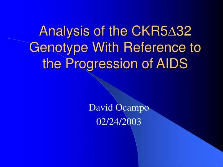 analysis of the ckr5 32 genotype with reference to the progression of aids