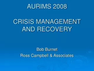 AURIMS 2008 CRISIS MANAGEMENT AND RECOVERY