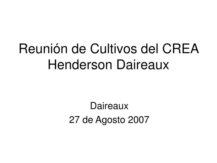 reuni n de cultivos del crea henderson daireaux