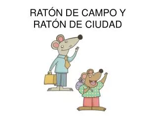 RATÓN DE CAMPO Y RATÓN DE CIUDAD