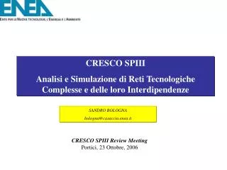 CRESCO SPIII Analisi e Simulazione di Reti Tecnologiche Complesse e delle loro Interdipendenze