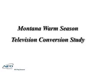 Montana Warm Season Television Conversion Study