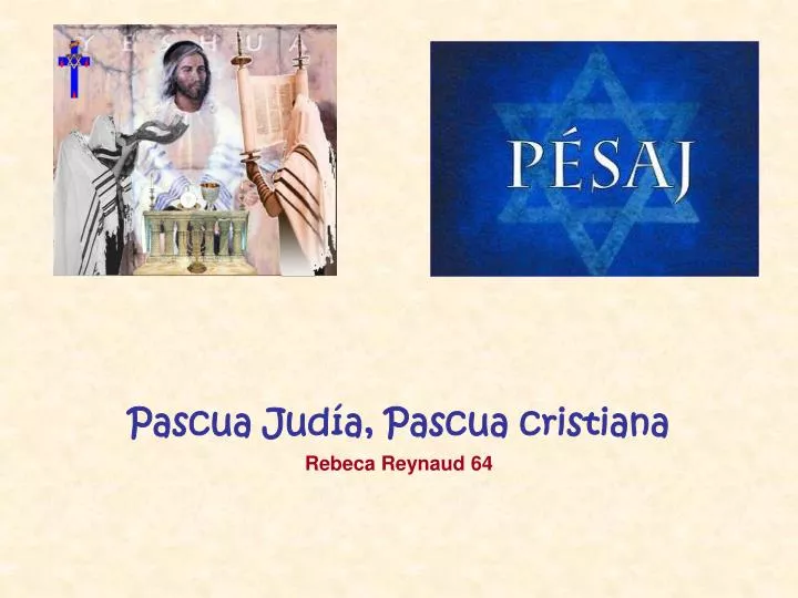pascua jud a pascua cristiana rebeca reynaud 64