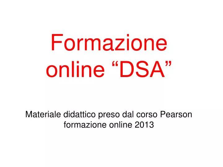 formazione online dsa materiale didattico preso dal corso pearson formazione online 2013