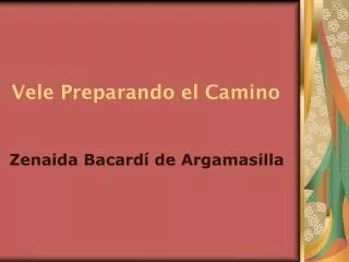 vele preparando el camino