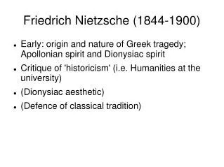 Friedrich Nietzsche (1844-1900)