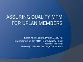 Assuring Quality MTM for UPlan Members