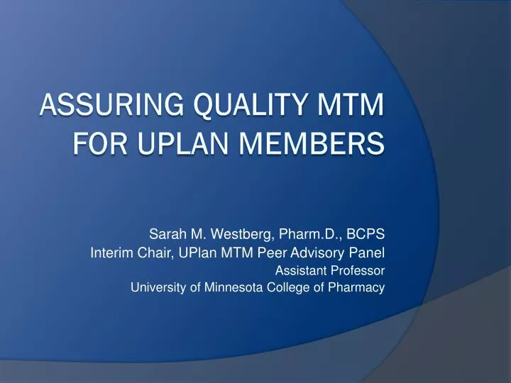 assuring quality mtm for uplan members