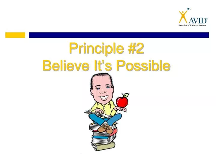 principle 2 believe it s possible